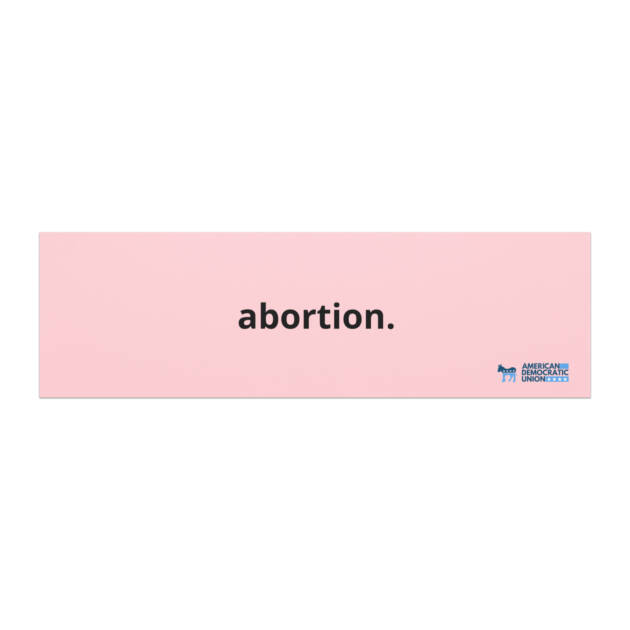 Abortion. – Bumper Magnet